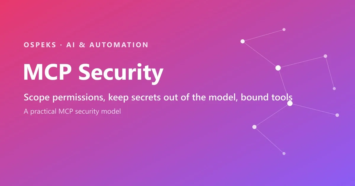 MCP Security title card on a pink-to-purple gradient, reading: Scope permissions, keep secrets out of the model, bound tools