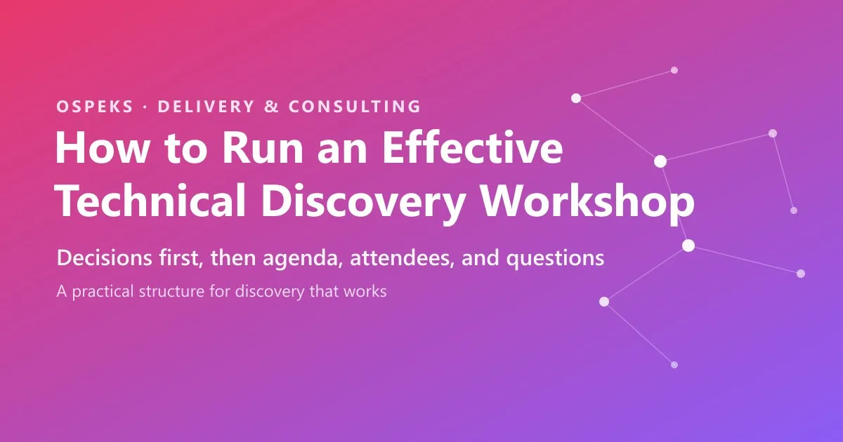 How to Run an Effective Technical Discovery Workshop title card on a pink-to-purple gradient, reading: Decisions first, then agenda, attendees, and questions