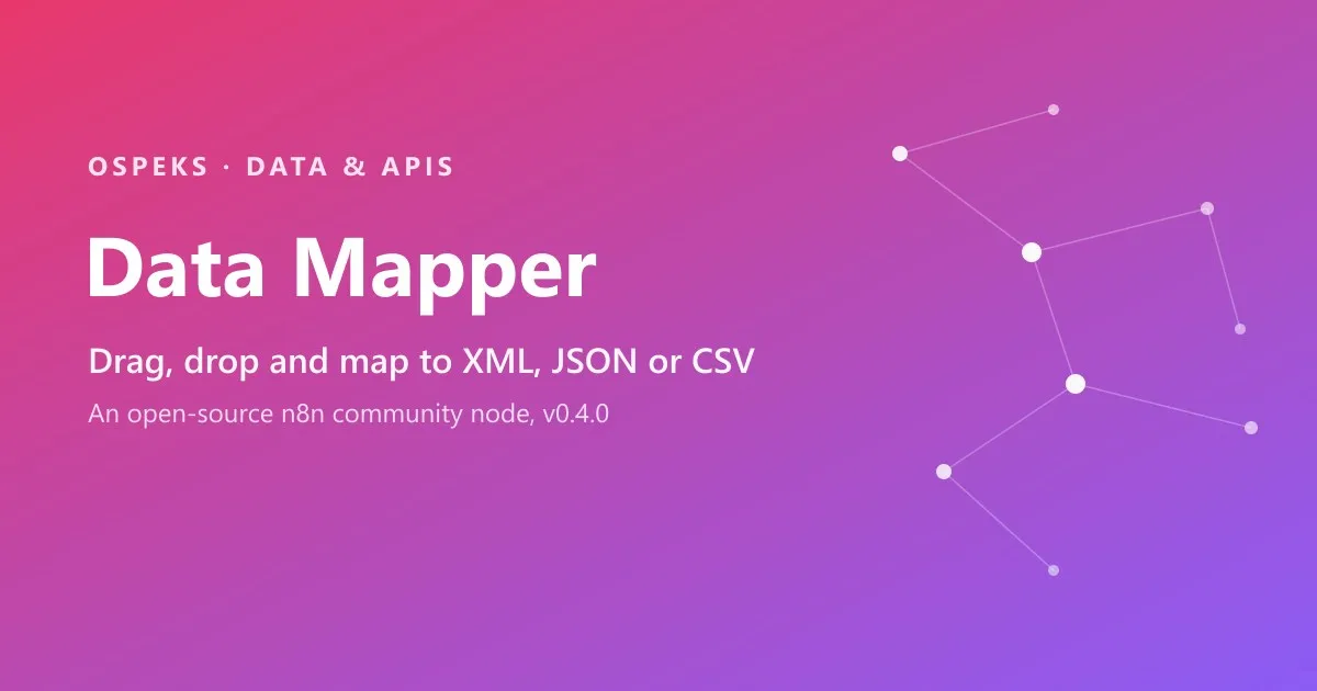 Data Mapper title card on a pink-to-purple gradient, reading: Drag, drop and map to XML, JSON or CSV