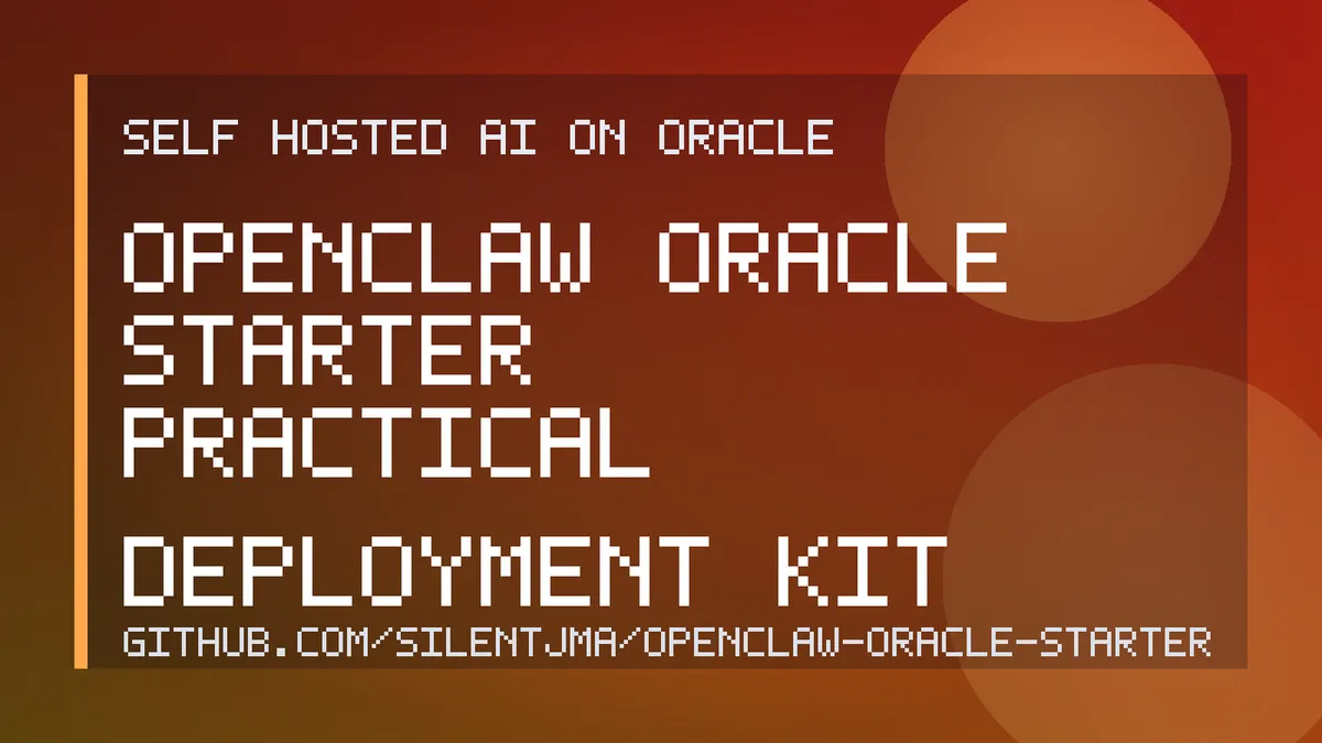 OpenClaw Oracle Starter: A Practical Self-Hosted AI Stack for Oracle Cloud